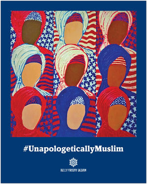 Unapologetically Muslim Poster 16 x 20 inches
